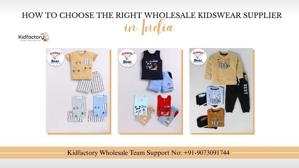 How to Choose the Right Wholesale Kidswear Supplier in India